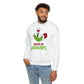 drink up grinches Sweatshirt